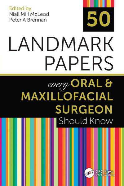 50 Landmark Papers every Oral and Maxillofacial Surgeon Should Know