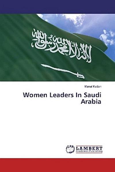 Women Leaders In Saudi Arabia