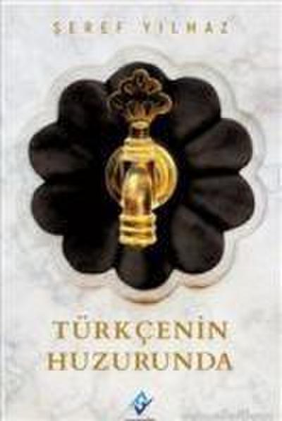 Türkcenin Huzurunda
