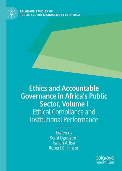 Ethics and Accountable Governance in Africa’s Public Sector, Volume I