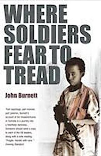 Burnett, J: Where Soldiers Fear To Tread