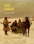 Jack London: Alaska-Kid.