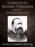 Brehms Tierleben. Säugetiere. Band 9: Wiederkäuer 