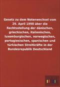 Gesetz zu dem Notenwechsel vom 29. April 1998 über die Rechtsstellung der dänischen, griechischen, italienischen, luxemburgischen, norwegischen, portugiesischen, spanischen und türkischen Streitkräfte in der Bundesrepublik Deutschland