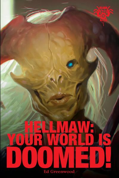 Hellmaw: Your World is Doomed!