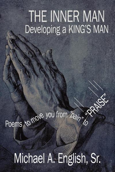 THE INNER MAN Developing a KING’S MAN