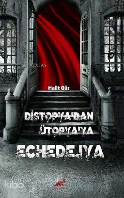 Distopyadan Ütopyaya Echedejya
