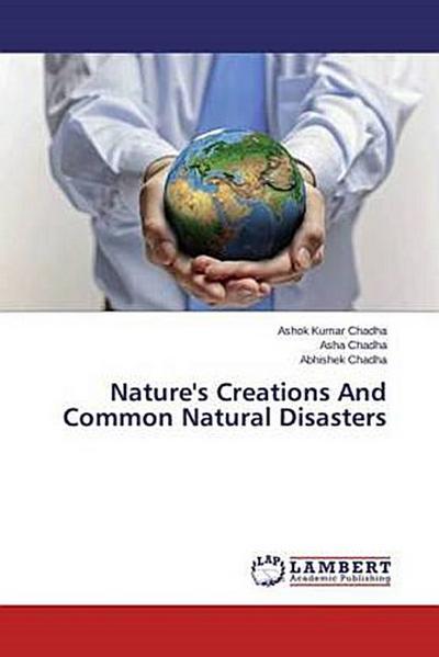 Nature’s Creations And Common Natural Disasters
