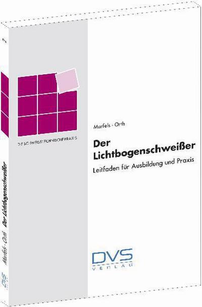 Der Lichtbogenschweisser
