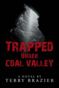 Trapped Under Coal Valley