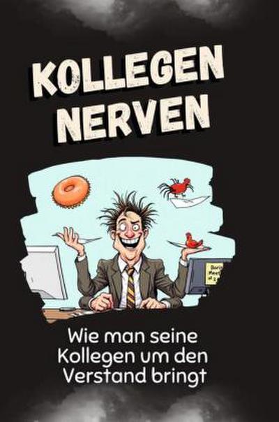 Kollegen nerven