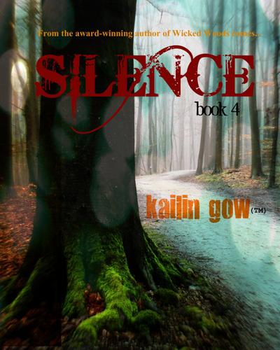Silence (Wicked Woods Series, #4)