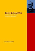 The Collected Works of James E. Talmage
