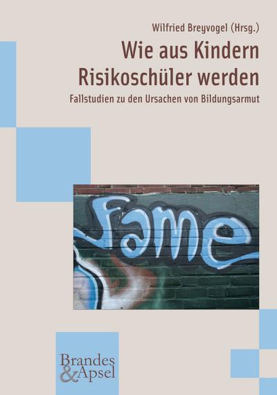 Wie aus Kindern Risikoschüler werden