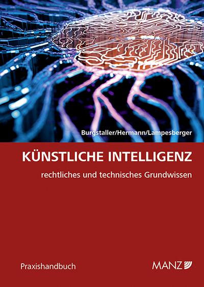 Künstliche Intelligenz: rechtliches und technisches Grundwissen (Praxishandbuch)