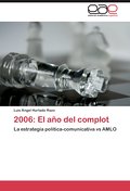 2006: El año del complot