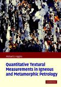 Quantitative Textural Measurements in Igneous and Metamorphic Petrology