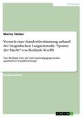 SPUREN DER MACHT. Das Medium Foto als Untersuchungsgegenstand qualitativer Sozialforschung? Versuch einer Standortbestimmung anhand ausgewählter Aspekte der biografischen Langzeitstudie Spuren der Macht von Herlinde Koelbl