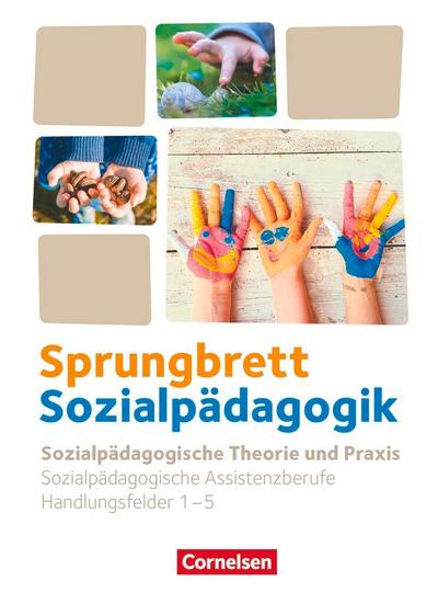 Sprungbrett Sozialpädagogik. Handlungsfeld 1-5: Sozialpädagogische Theorie und Praxis - Schülerbuch