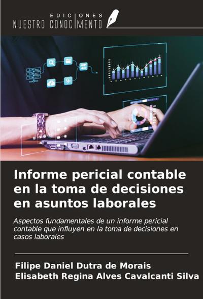 Informe pericial contable en la toma de decisiones en asuntos laborales