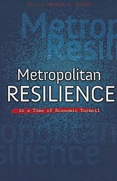 Metropolitan Resilience in a Time of Economic Turmoil