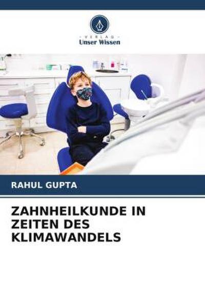 ZAHNHEILKUNDE IN ZEITEN DES KLIMAWANDELS