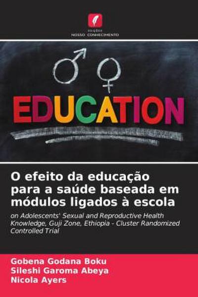 O efeito da educação para a saúde baseada em módulos ligados à escola