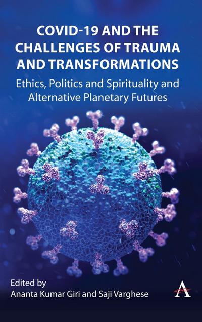COVID-19 and the Challenges of Trauma and Transformations