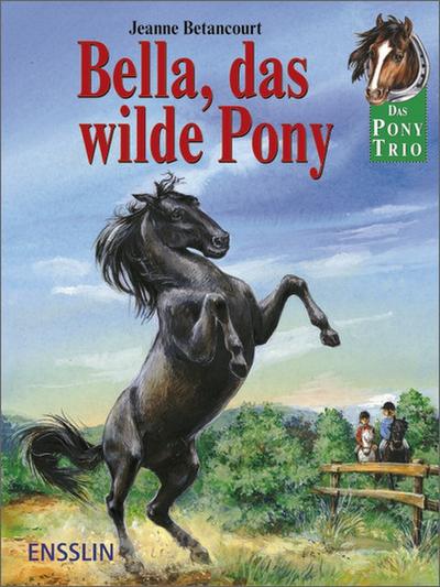 Bella, das wilde Pony