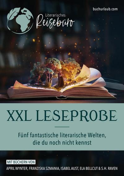 XXL Leseprobe - Fünf fantastische literarische Welten, die du noch nicht kennst