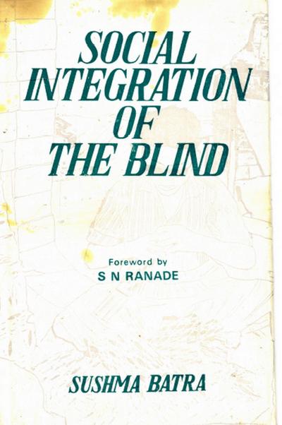 Social Integration of the Blind: A Study in Delhi
