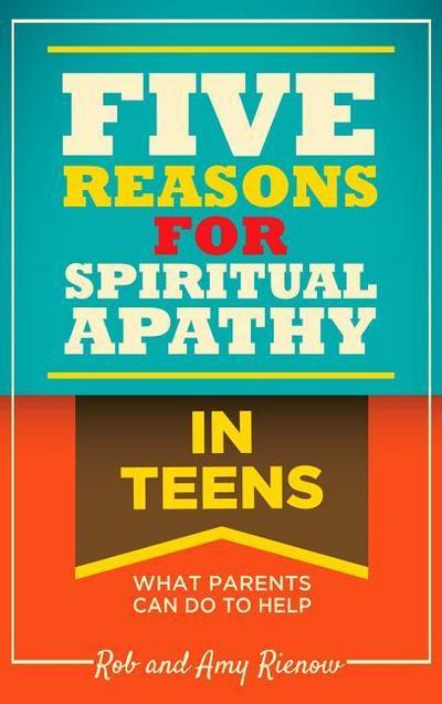 Five Reasons for Spiritual Apathy in Teens