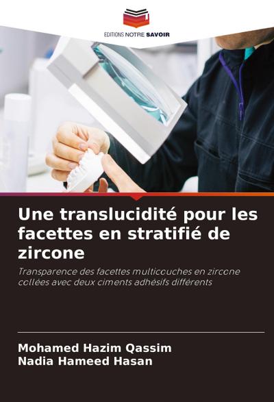 Une translucidité pour les facettes en stratifié de zircone