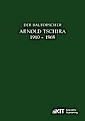 Der Bauforscher Arnold Tschira (1910-1969): Gedenk