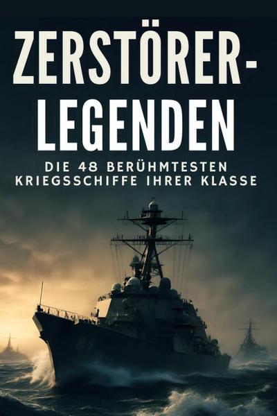 Zerstörer-Legenden