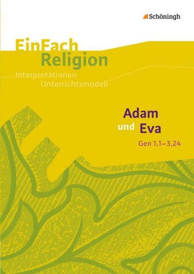 Adam und Eva (Gen 1,1-3,24)