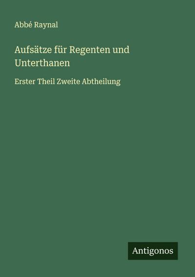 Aufsätze für Regenten und Unterthanen
