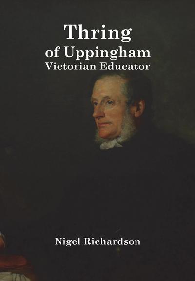 Thring Of Uppingham: Victorian Educator