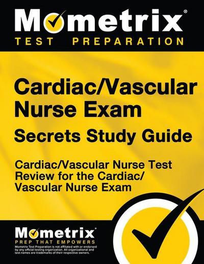 Cardiac/Vascular Nurse Exam Secrets