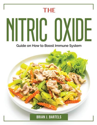 The Nitric Oxide: Guide on How to Boost Immune System