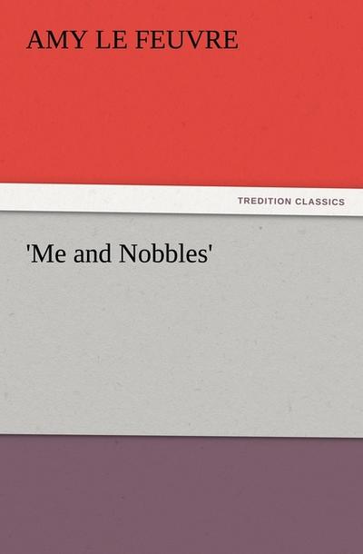 ’Me and Nobbles’