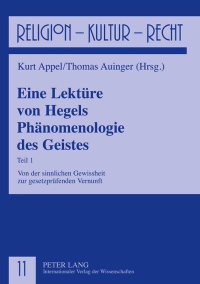 Eine Lektüre von Hegels Phänomenologie des Geistes