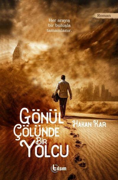 Gönül Cölünde Bir Yolcu