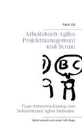 Arbeitsbuch Agiles Projektmanagement und Scrum