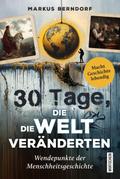 30 Tage, die die Welt veränderten