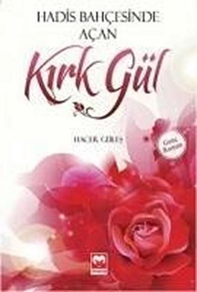 Hadis Bahcesinde Acan Kirk Gül
