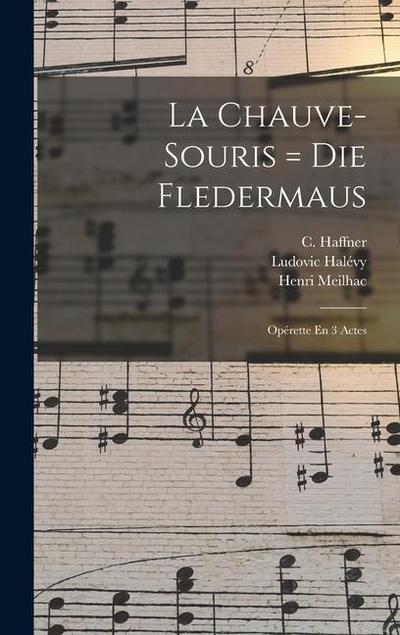 La Chauve-souris = Die Fledermaus