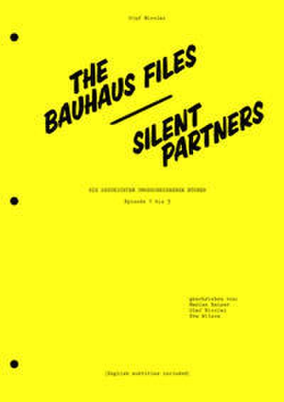 The Bauhaus Files - Silent Partners