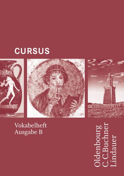 Cursus - Ausgabe B - Gymnasien Baden-Württemberg, Bayern, Nordrhein-Westfalen, Sachsen, Saarland und Thüringen, Latein als 2. FS: Vokabelheft