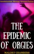 The Epidemic Of Orgies